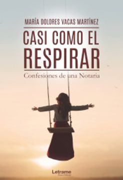 portada Casi Como el Respirar. Confesiones de una Notaria (in Spanish)