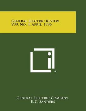 portada General Electric Review, V39, No. 4, April, 1936 (en Inglés)