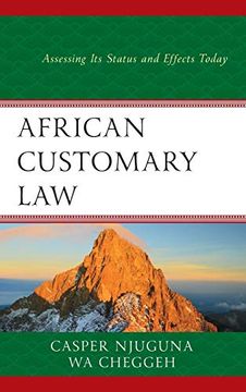 portada African Customary Law: Assessing its Status and Effects Today 