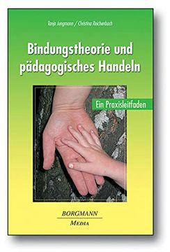 portada Bindungstheorie und Pädagogisches Handeln: Ein Praxisleitfaden (in German)