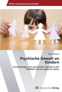 portada Psychische Gewalt an Kindern: Auswirkungen von psychischer Gewalt in der Kindheit und im späteren Leben