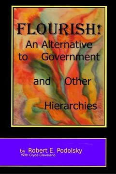 portada Flourish! An Alternative to Government and Other Hierarchies (en Inglés)