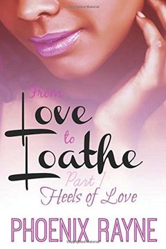 portada From Love to Loathe: Heels of Love: Volume 1