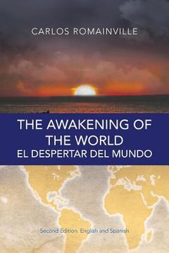 portada The Awakening of the World. El Despertar Del Mundo: Second Edition. English and Spanish (in English)