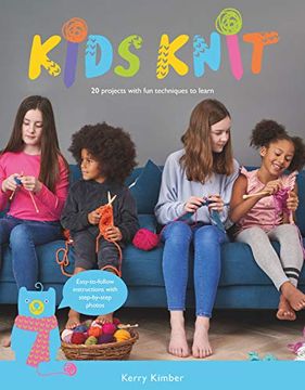 portada Kids Knit: 20 Projects With fun Techniques to Learn (en Inglés)