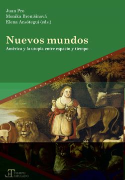 portada Nuevos Mundos: América y la Utopía Entre Espacio y Tiempo: 79 (Tiempo Emulado. Historia de América y España) (in Spanish)