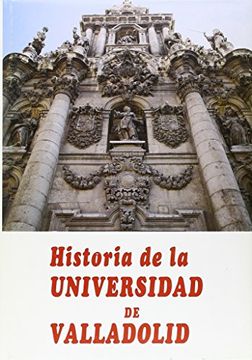 portada HISTORIA DE LA UNIVERSIDAD DE VALLADOLID (2 vols.)