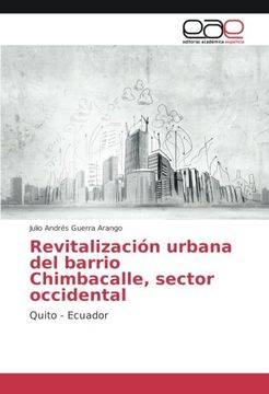 portada Revitalización urbana del barrio Chimbacalle, sector occidental: Quito - Ecuador (Spanish Edition)