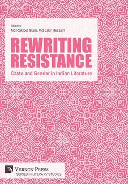 portada Rewriting Resistance: Caste and Gender in Indian Literature (en Inglés)