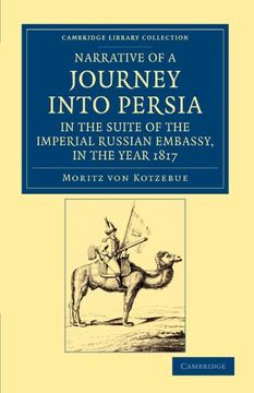 portada Narrative of a Journey Into Persia, in the Suite of the Imperial Russian Embassy, in the Year 1817 (Cambridge Library Collection - European History) (en Inglés)