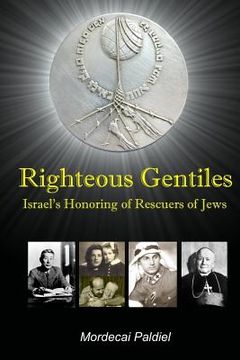 portada Righteous Gentiles: Israel's Honoring of Rescuers of Jews (in English)