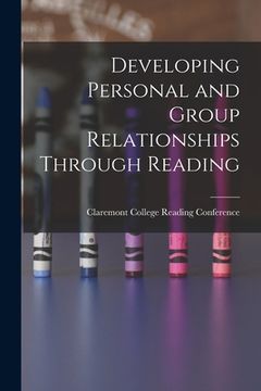 portada Developing Personal and Group Relationships Through Reading (en Inglés)