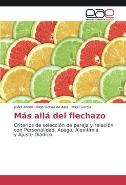 portada Más allá del flechazo: Criterios de selección de pareja y relación con Personalidad, Apego, Alexitimia y Ajuste Diádico (Spanish Edition)