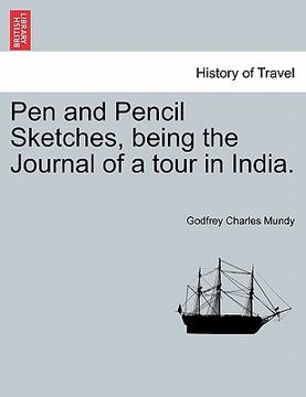 portada pen and pencil sketches, being the journal of a tour in india. (in English)