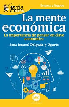 portada Guíaburros la Mente Económica: La Importancia de Pensar en Clave Económica (in Spanish)