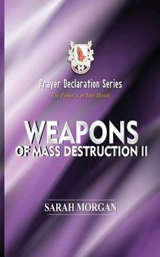 portada Prayer Declaration Series: Weapons of Mass Destruction II (en Inglés)