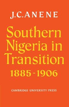 portada Southern Nigeria in Transition 1885 1906: Theory and Practice in a Colonial Protectorate (in English)