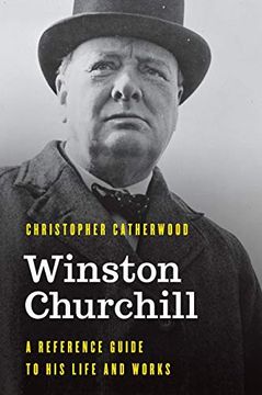 portada Winston Churchill: A Reference Guide to his Life and Works (Significant Figures in World History) (en Inglés)
