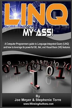 portada linq my ass! a computer programmers guide to language-integrated query (linq) (in English)