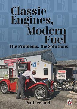portada Classic Engines, Modern Fuel: The Problems, the Solutions (en Inglés)