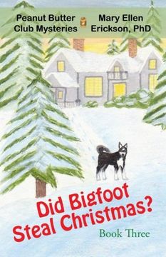 portada Did Bigfoot Steal Christmas? Peanut Butter Club Mysteries: Book 3 