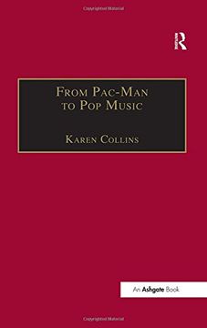 portada From Pac-Man to Pop Music: Interactive Audio in Games and New Media (in English)