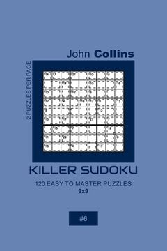 portada Killer Sudoku - 120 Easy To Master Puzzles 9x9 - 6 (en Inglés)