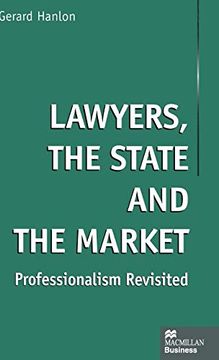 portada Lawyers, the State and the Market: Professionalism Revisited (Macmillan Business) (en Inglés)