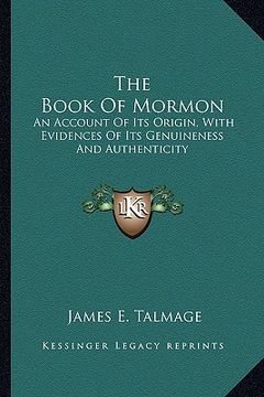 portada the book of mormon: an account of its origin, with evidences of its genuineness and authenticity