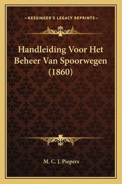portada Handleiding Voor Het Beheer Van Spoorwegen (1860)