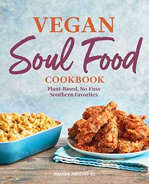 portada Vegan Soul Food Cookbook: Plant-Based, No-Fuss Southern Favorites (en Inglés)