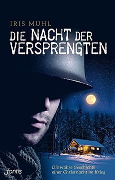 portada Die Nacht der Versprengten: Die Wahre Geschichte Einer Christnacht im Krieg (en Alemán)