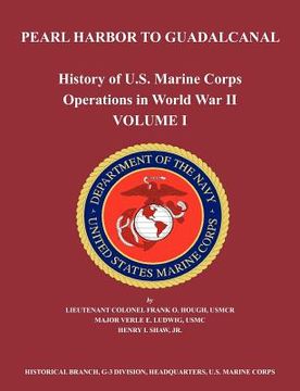 portada history of u.s. marine corps operations in world war ii. volume i: pearl harbor to guadalcanal (en Inglés)