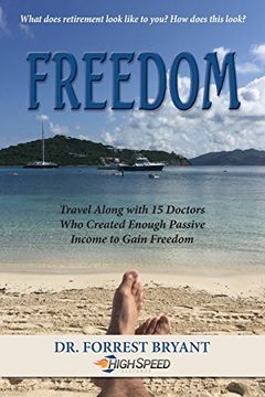 portada Freedom: Travel along with 15 doctors who created enough passive income to gain freedom