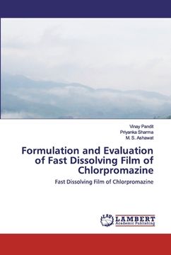 portada Formulation and Evaluation of Fast Dissolving Film of Chlorpromazine (en Inglés)