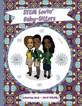 portada STEM Lovin' Baby-Sitters Colouring Book: A fun colouring book for girls who like baby-sitting, science, magic and black hair (en Inglés)