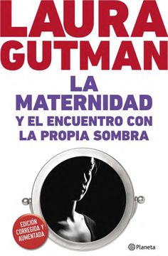 En el piso Cusco Recientemente Libro La Maternidad y el Encuentro con la Propia Sombra, Laura Gutman, ISBN  9789504940630. Comprar en Buscalibre