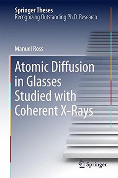 portada Atomic Diffusion in Glasses Studied with Coherent X-Rays (Springer Theses)