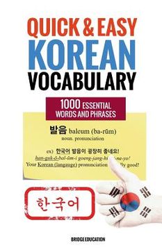 portada Quick and Easy Korean Vocabulary: Learn Over 1,000 Essential Words and Phrases (en Inglés)