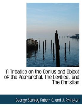 portada a treatise on the genius and object of the patriarchal, the levitical, and the christian