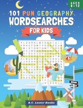 portada 101 Fun Geography Wordsearches For Kids: A Fun And Educational Word Search Puzzle Books For Kids Aged 8-12 (in English)