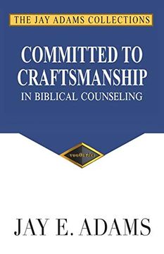 portada Committed to Craftsmanship in Biblical Counseling (en Inglés)