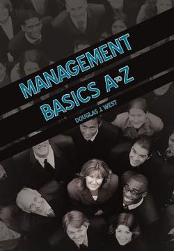 portada management basics a to z: how to achieve success in your first management position (in English)