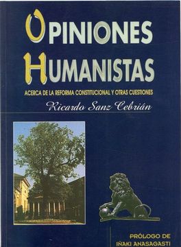 portada Opiniones Humanistas: Acerca de la Reforma Constitucional y Otras Cuestiones
