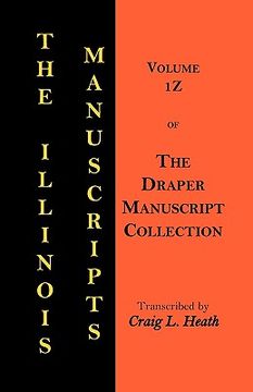 portada the illinois manuscripts: vol. 1z of the draper manuscript collection (en Inglés)