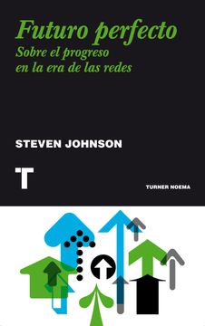portada Futuro Perfecto: Sobre el Progreso en la era de las Redes (in Spanish)