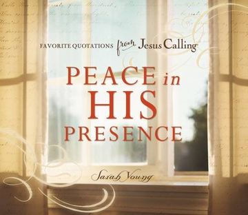 portada Peace in His Presence: Favorite Quotations from Jesus Calling (en Inglés)