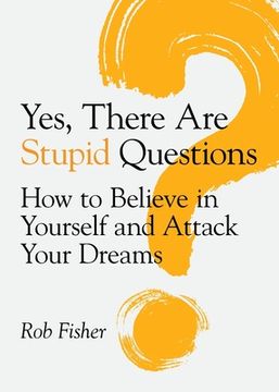 portada Yes, There Are Stupid Questions (en Inglés)