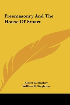 portada freemasonry and the house of stuart (en Inglés)