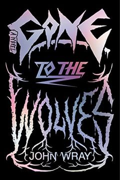 portada Gone to the Wolves: A Novel (en Inglés)